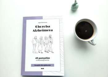 Choroba Alzheimera. 45 pomysłów na aktywizację seniorów. Poradnik